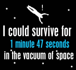 How long could you survive in the vacuum of space?